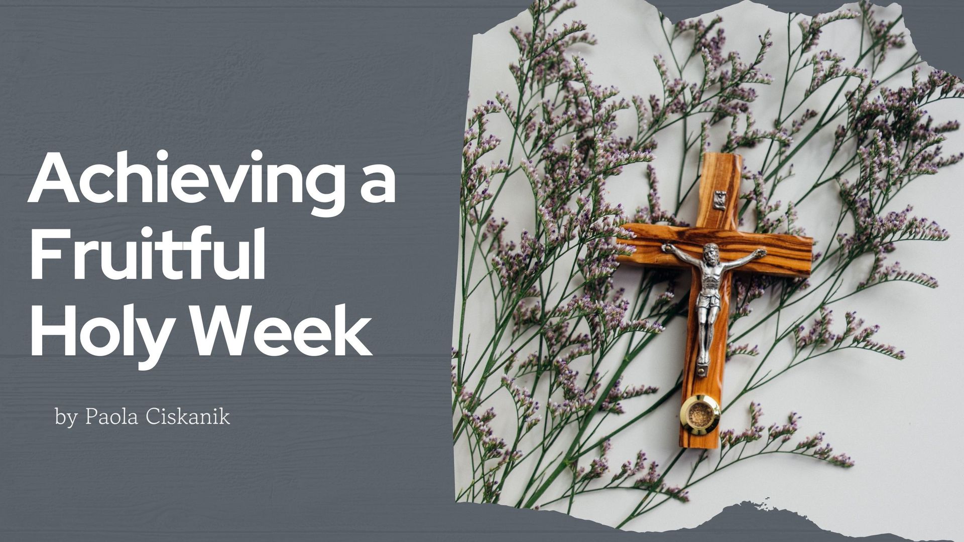 Achieving a Fruitful Holy Week