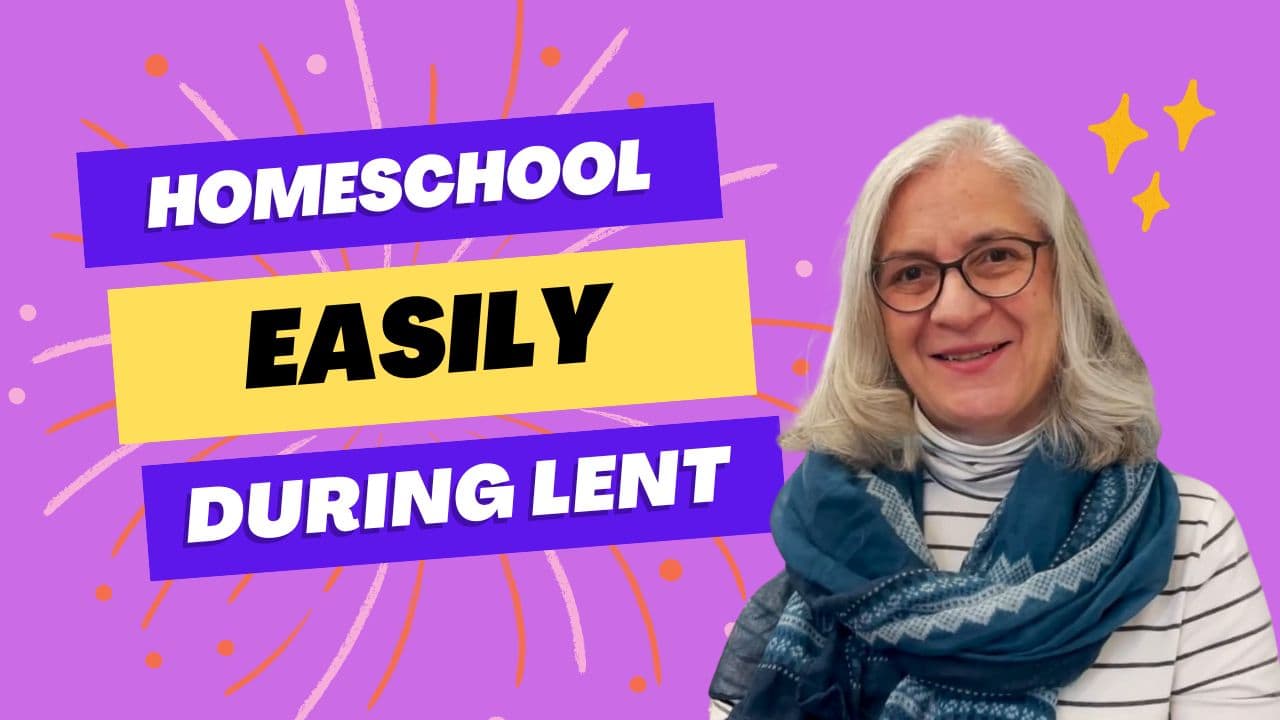 How to Homeschool During Lent